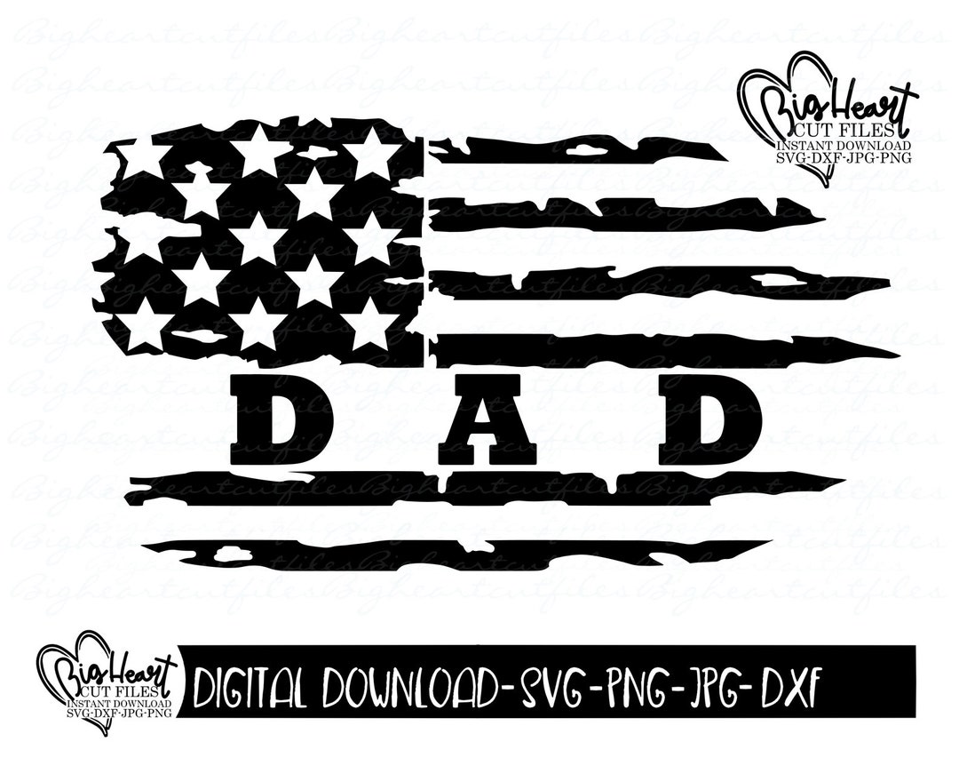 Dad Distressed American Flag Svg, Png, Jpg, Dxf, Father's Day Svg, Dad
