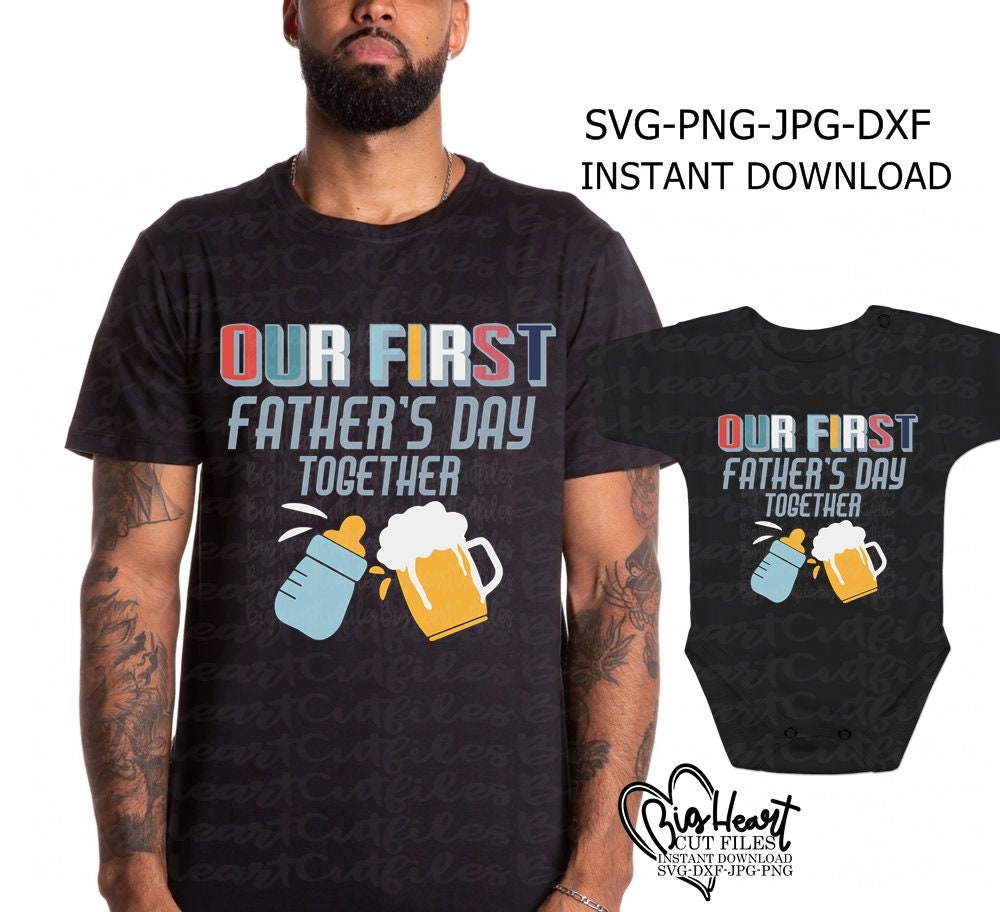 Download Our First Fathers Day Together Svg Png Jpg Dxf Father Son ...
