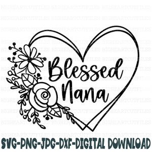 Gesegnete Nana SVG, Png, Jpg, Dxf, Nana Sprüche, Oma svg, Nana Shirt Designs, Instant Download, Silhouette geschnitten Datei, Cricut geschnitten Datei