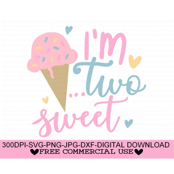 I'm Two Sweet Svg, 2nd Birthday Svg, Png, Jpg, Dxf, 2nd Birthday Girl Svg, Two Sweet Svg File, Second Birthday Svg,Two Svg,Silhouette,Cricut