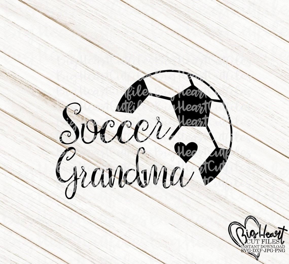 Soccer Grandma Svg Png Jpg Dxf Soccer Svg Soccer Cut  Etsy