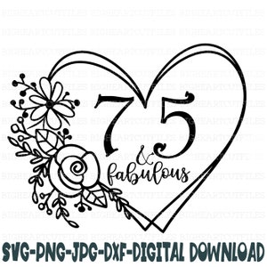 75 e Fabuloso Svg, Png, Jpg, Dxf, 75º Aniversário Svg, Aniversário Svg, 75 svg, Design de Aniversário, Silhueta, Cricut, Sublimação