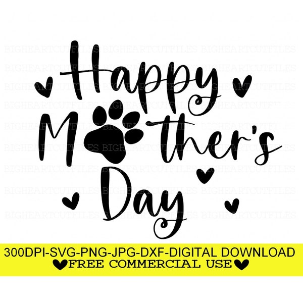 Happy Mother's Day Dog Paw Svg, Png, Jpg, Dxf, Mothers Day Svg, Dog Paw Svg, Mother's Day Design, Silhouette, Cricut, Sublimation