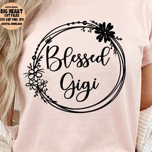 Gesegnete Gigi Aufdruck, Png, Jpg, Dxf, Gigi Aufdruck Sprüche, Oma Aufdruck, Gigi Shirt Designs, Sofort Download, Silhouette, Cricut, Sublimation