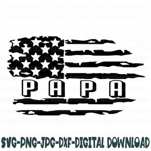 Papa Distressed American Flag Svg, Png, Jpg, Dxf, Patriotic Svg, Papa Svg File, Dad Svg, Bandeira dos EUA Svg, Arquivo de corte de silhueta, Arquivo de corte Cricut