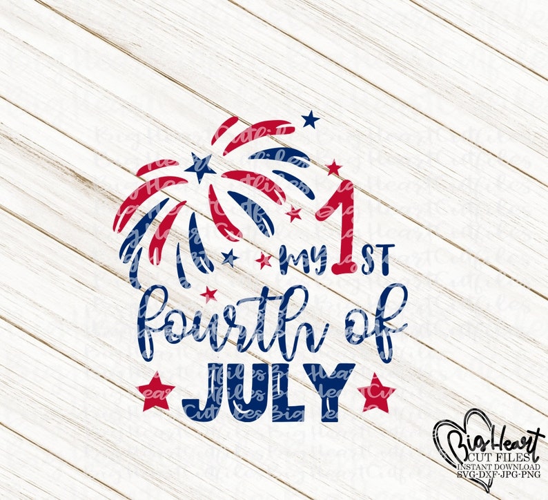 Jpg Silhouette,Cricut Dxf Baby 4th of July Svg My 1st Fourth Of July Svg Fireworks Svg 4th of July Svg Png Independence Svg