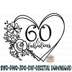 60 et fabuleux Svg Png Jpg Dxf 60e anniversaire Silhouette Svg et fichier de coupe Cricut en téléchargement numérique