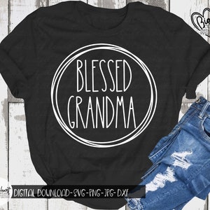Abuela bendita Svg, Png, Jpg, Dxf, Abuela Svg, Diseños de camisetas de abuela, Descarga instantánea, Archivo de corte de silueta, Archivo de corte de Cricut, Sublimación