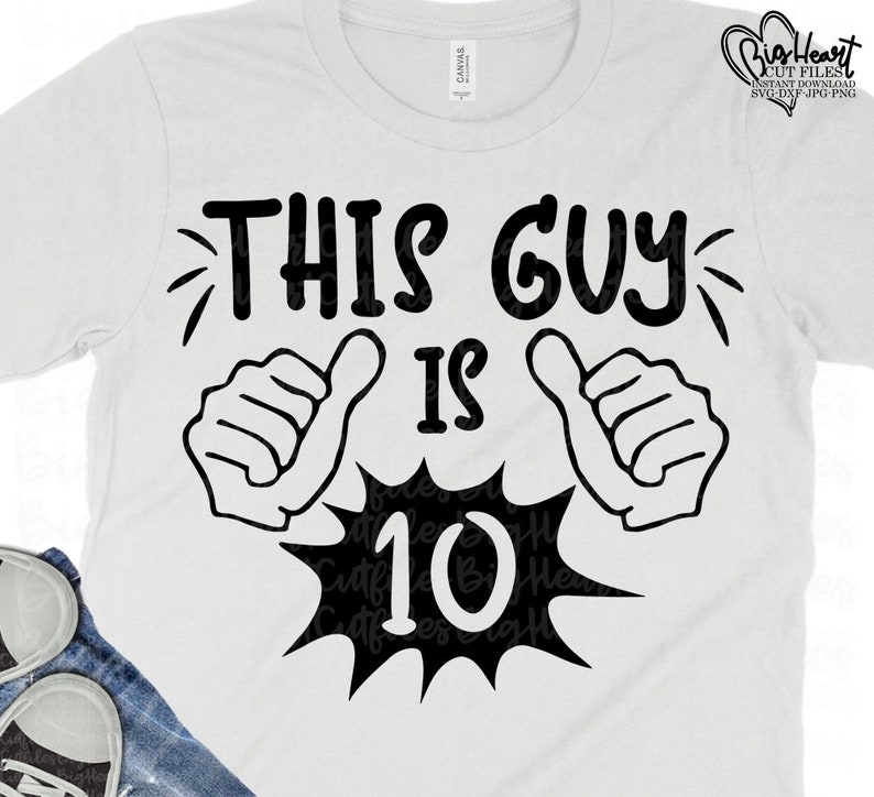 Download Art Collectibles Clip Art 10th Birthday Boy Svg Jpg This Guy Is 10 Svg Tenth Birthday Svg Png Silhouette Cut File 10th Birthday Shirt Svg Cricut Cut Dxf