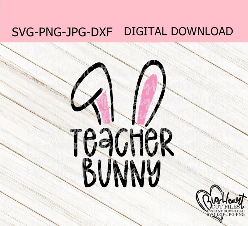 Download Png Easter Bunny Cut File Dxf Teacher Easter Svg Jpg Teacher Saying Cricut Cut Rabbit Svg Silhouette Teacher Bunny Svg Easter Svg Clip Art Art Collectibles Sultraline Id