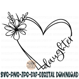 Filha Coração Svg Png Jpg Dxf Filha Svg Silhueta e Arquivo Cricut Cut Download Digital