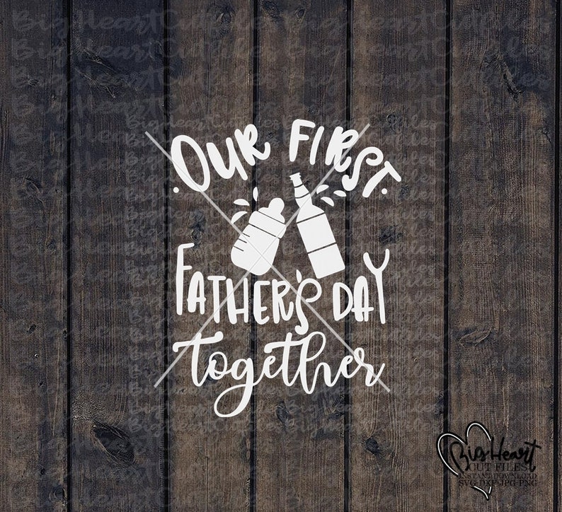 Download Our First Fathers Day Together Svg Png Jpg Dxf Father Son ...