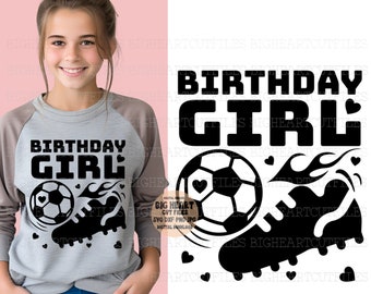 Soccer Birthday Girl Svg Png Jpg Dxf Soccer Ball Silhouette and Cricut Cut File Digital Download