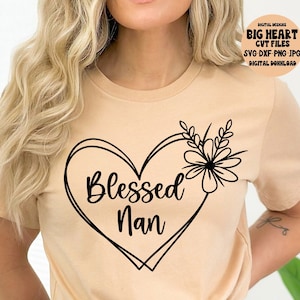 Gesegnete Nan-Svg, Png, Jpg, Dxf, Nan-Sprüche, Nan-Shirt-Designs, Nan-Herz-Svg, Silhouette-Schnittdatei, Cricut-Schnittdatei, Sublimation