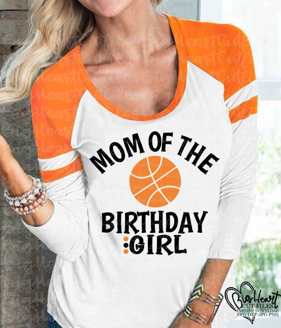 Basketball Svg Mom of the Birthday Girl Basketball Svg Png | Etsy