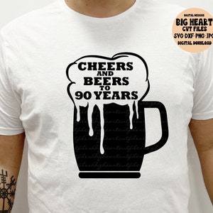 Cheers and Beers tot 90 jaar Svg, Png, Jpg, Dxf, 90e verjaardag Svg, 90 Svg, negentig Svg silhouet, Cricut, sublimatie