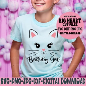 Kitty Cat Birthday Girl Svg, Png, Jpg ,Dxf, Cat Face Svg, Birthday Girl Svg, Cute Cat Svg Design, Silhouette, Cricut, Sublimation