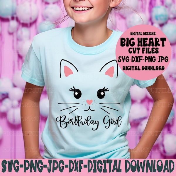 Kitty Cat Birthday Girl Svg, Png, Jpg ,Dxf, Cat Face Svg, Birthday Girl Svg, Cute Cat Svg Design, Silhouette, Cricut, Sublimation