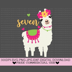 Llama 7th Birthday Svg, Llama Svg, LLama Birthday Svg, Seventh Birthday Svg, Alpaca Svg, Seven Svg, Png, Jpg, Dxf, Silhouette, Cricut Cut