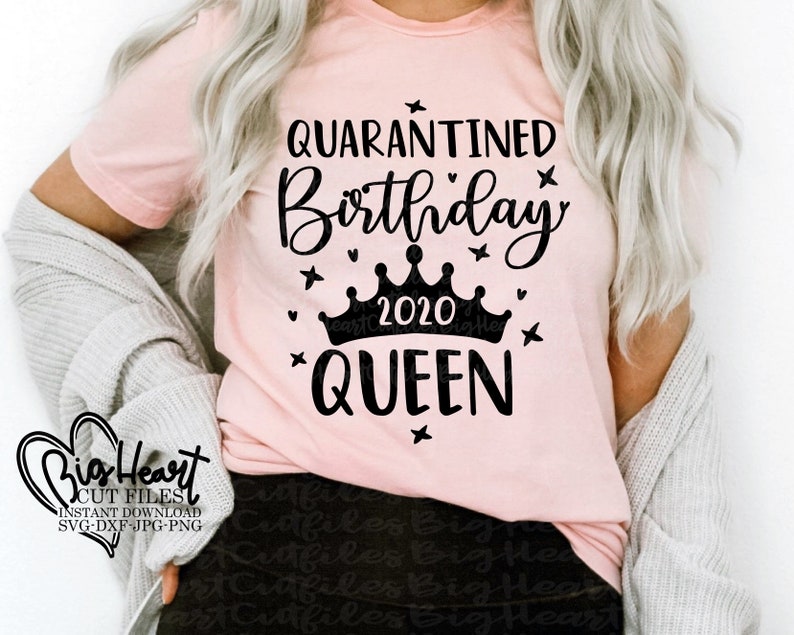 Download Quarantined Birthday Queen Svg Png Jpg Dxf Quarantined | Etsy