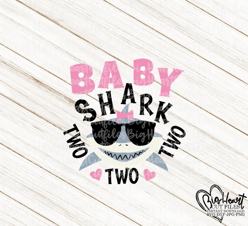 Download Baby Shark Two Two Two Svg Png Jpg Dxf Girl Birthday Shark ...