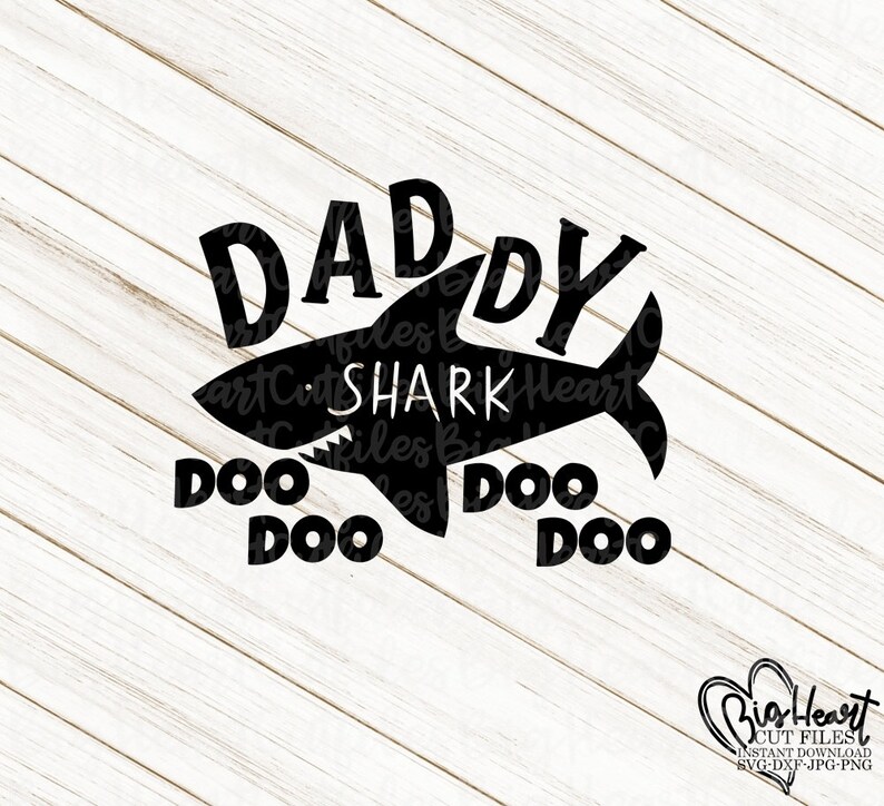 Free Free 263 Daddy Shark Doo Doo Svg SVG PNG EPS DXF File