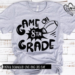 Game on 8th Grade Svg Png Jpg Dxf Eighth Grade Svg 8th - Etsy