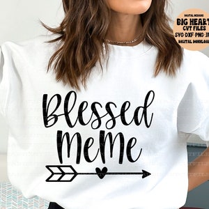 Blessed MeMe Svg, Png, Jpg, Dxf, Meme Cut-bestand, shirtontwerpen, digitale download, Vector, silhouet, Cricut, sublimatie