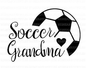 Soccer Grandma Svg, Png, Jpg, Dxf, Soccer Svg, Soccer Cut Files, Grandma Svg, Soccer Shirt Design, Silhouette Cut File, Cricut Cut File