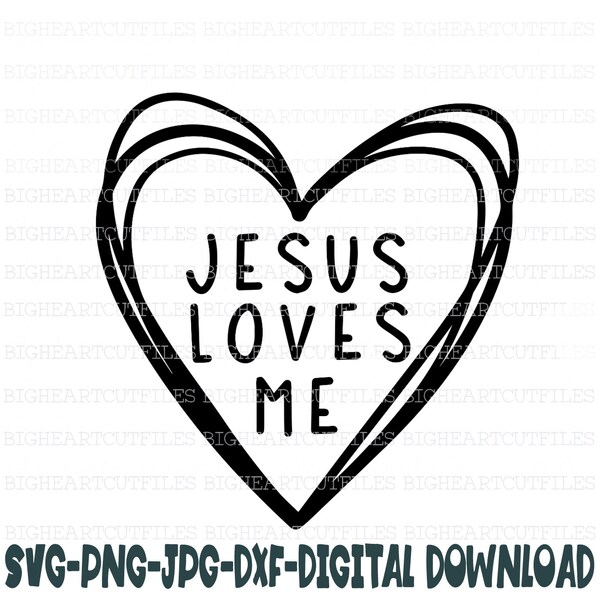 Jesus Loves Me Svg, Png, Jpg, Dxf, Christian Svg, Jesus Svg, Religious Svg, God Svg, Faith, Bible Verse, Silhouette, Cricut, Sublimation