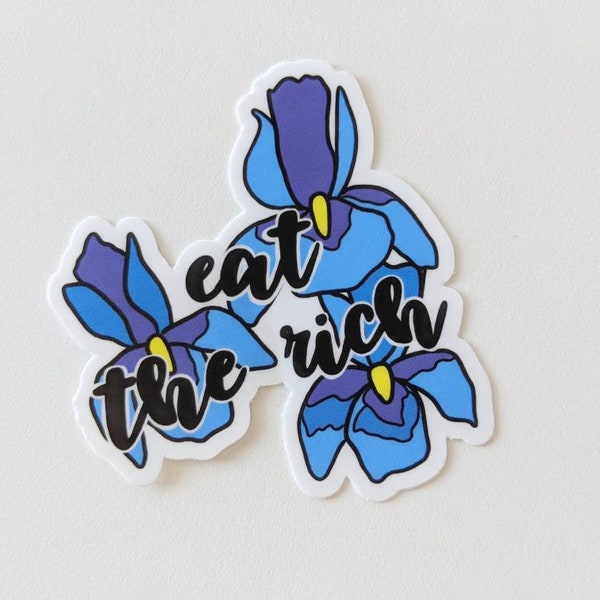 Eat The Rich | Vinyl Sticker | Feminist Sticker | Flower Sticker | Activist Sticker | Socialist Sticker | Laptop Sticker | Spring Decor