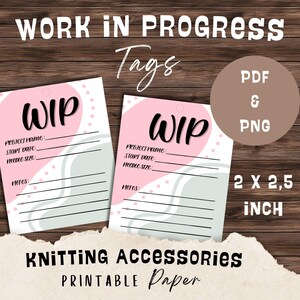 May include: Printable knitting tags with the text "WIP" and space for project details. The tags are pink and gray with the text "Work in Progress" and "Knitting Accessories Printable Paper". The tags are 2 x 2.5 inches.