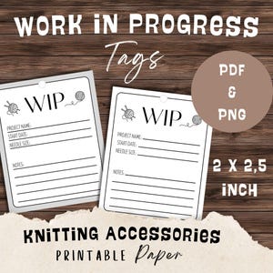 May include: Two white "Work in Progress" tags with space for project details, yarn ball illustrations, and the text "WIP". The tags are 2 x 2.5 inches. The image also includes the text "Knitting Accessories Printable Paper".