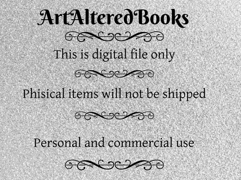 May include: Text on a glittery background that reads "ArtAltered Books", "This is digital file only", "Phisical items will not be shipped", and "Personal and commercial use".