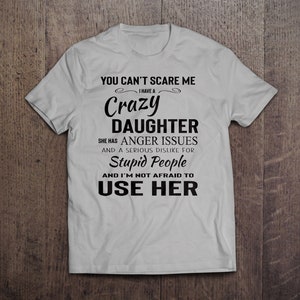 You Can't Scare Me. I Have A Crazy Daughter SVG Cut File - Etsy