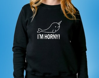 I'M Horny Unisex Tshirt weatshirt Hoodie