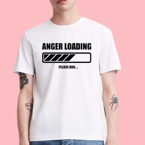 Anger loading Unisex Tshirt Sweatshirt Hoodie