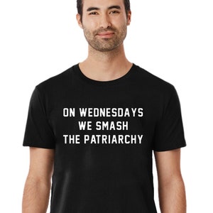 On Wednesdays we smash the patriarchy Unisex Tshirt Sweatshirt Hoodie