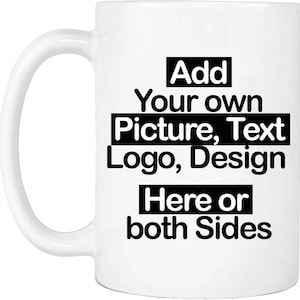 Taza personalizada Taza personalizada Taza personalizada Tu diseño aquí Taza con foto Tu texto aquí Taza regalo para mujer regalo de cumpleaños para hombre