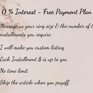May include: Text on a beige background reads "0% Interest - Free Payment Plan." Bullet points detail the process: message ring size, custom listing, installment amounts, no time limit, and shipping upon payoff.