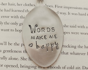 Bookmark - "Words Make Me Happy"- Stamped Spoon-Spoon Bookmark-Book Lover Gift-Readers-Bookworm-Silverplate-Handstamped-GracefullySaidDesign