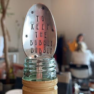 Keep the Bubbly Bubbly Cocktail Spoon- Bar Cart Accessories - Champagne Saver - Prosecco - Handstamped- Cool Bar Gifts -Spoon with a Purpose