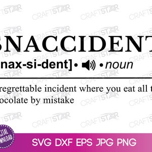 Snaccident Definicja Cyfrowe Pobieranie - Snaccident Plik SVG - Snaccident Do Wydruku - Cytat Kuchenny SVG DxF EPS JPG PNG