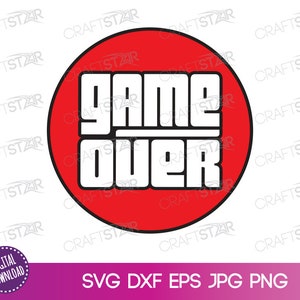 Game Over SVG File  -  Gamer SVG for Digital Download - Game Over Clipart T Shirt File - svg, dxf, eps, jpg, png included
