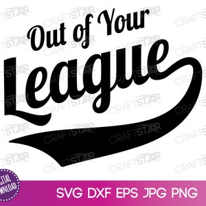 Aus Ihrer Liga SVG-Datei - Spaß Baseball-Stil T Shirt-Design für digitalen Download
