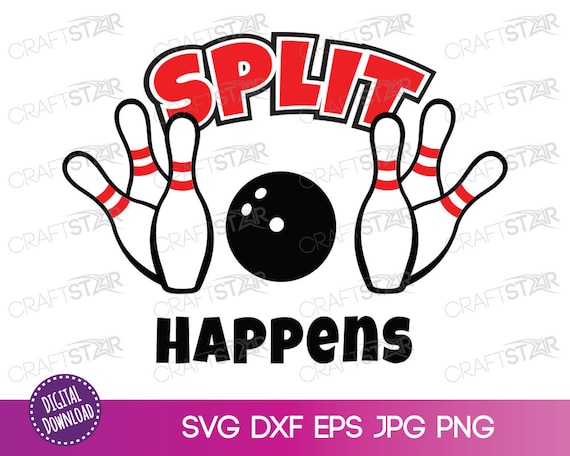 Download Bowling Svg Split Happens Clipart Funny Quote Sports Etsy