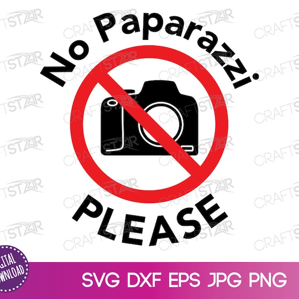 No Paparazzi SVG File  - No Paparazzi Please T Shirt Design for Digital Download - No Photos Please Sign Clipart - Commercial Use