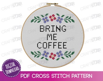 Bring Me Coffee Cross Stitch Pattern: Easy Beginner Design (PDF Pattern)