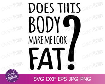 Funny Fat T-Shirt Design SVG File (Digital Download)