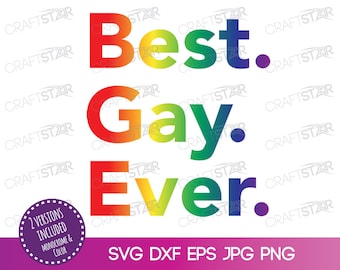 May include: A rainbow gradient design with the text "Best. Gay. Ever." in a bold, sans-serif font. The text is layered in a stacked format, with "Best." at the top, "Gay." in the middle, and "Ever." at the bottom. The design is perfect for a pride celebration or to show support for the LGBTQ+ community.
